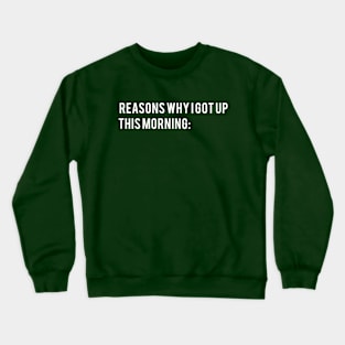 Just for nihilists! Crewneck Sweatshirt